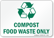Compost Food Waste Only Sign