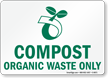 Compost Organic Waste Only With Compost Symbol Sign