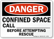 Confined Space Call ___ Before Attempting Sign