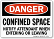 Confined Space Notify Attendant When Entering Sign