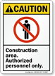 Construction Area Authorized Personnel ANSI Caution Sign