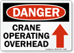 Danger Crane Operating Overhead Sign