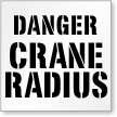 Crane Radius Danger Floor Stencil