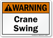 Crane Swing Warning Sign