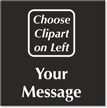 Custom Engraved Choose Clipart Sign
