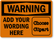 Custom Wording OSHA Warning Sign