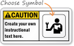 Safety Instructions: Create your own instructional text Sign