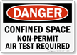Confined Space Non-Permit Air Test Required Sign