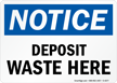 Notice: Deposit Waste Here Sign