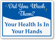 Did You Wash Them Hand Washing Sign
