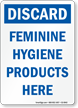 Discard Feminine Hygiene Products Here Sign
