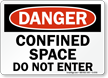 Danger Confined Space Enter Sign