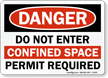 Danger Confined Space Permit Required Sign
