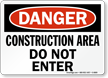 Danger Construction Area Enter Sign