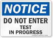 Do Not Enter Test In Progress OSHA Notice Sign