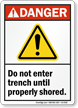 Do Not Enter Trench Until Properly Shored Sign