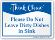 Do Not Leave Dirty Dishes In Sink Sign