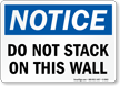 Do Not Stack On This Wall Sign