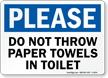 Throw Paper Towels Toilet Sign