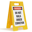 Do Not Walk Under Conveyor Floor Standing Sign
