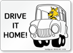 Drive It Home Fun Safety Fox Sign