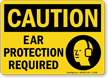 OSHA Caution   Ear Protection Required Sign