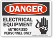 Electrical Equipment Authorized Personnel Danger Sign