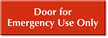 Door For Emergency Use Only Engraved Sign