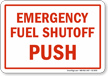 Emergency Fuel Shutoff Push Emergency Shut Off Sign