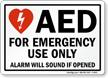 AED for Emergency Use Only Alarm Sign