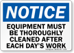 Notice Equipment Must Be Thoroughly Cleaned Sign