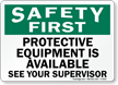 Safety First Protective Equipment Available Sign