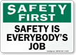 Safety Is Everybody's Job Sign