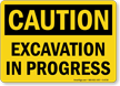Excavation In Progress OSHA Caution Sign