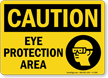 Eye Protection Area OSHA Caution Sign