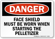 Wear Face Shield When Starting Pelletizer Sign