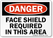 Face Shield Required OSHA Danger Sign