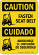 Fasten Seat Belt OSHA Caution Bilingual Sign