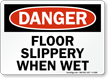 Danger Floor Slippery Wet Sign