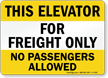 Elevator Freight Only No Passengers Sign