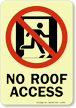 GlowSmart™ No Roof Access Sign
