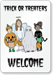 Halloween Trick Or Treaters Welcome Sign