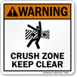 ANSI Warning Crush Zone Keep Clear Sign