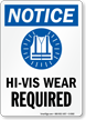 HI VIS Wear Required OSHA Notice Sign