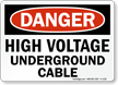 High Voltage Underground Cable OSHA Danger Sign