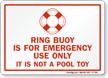 Ring Buoy For Emergency Use Only Sign