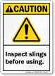 Inspect Slings Before Using ANSI Caution Sign
