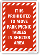 It Is Prohibited To Move Picnic Tables In Shelter Sign