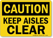 Caution: Keep Aisles Clear