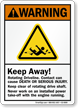 Keep Away, Rotating Driveline ANSI Crane Warning Sign